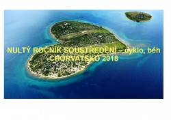 Nultý ročník soustředění Chorvatsko 2018